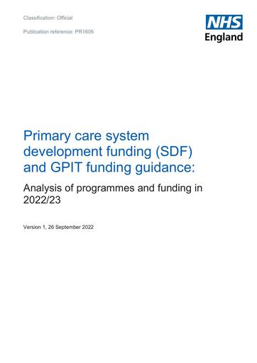 B1605 Primary care system development funding (SDF) and GPIT funding guidance   Analysis of programmes and funding in 2022 23 September 2022